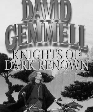 Read more about the article Knights of Dark Renown by David Gemmell